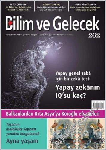 Bilim ve Gelecek Dergisi - Yapay Zekanın IQ'su kaç - Sayı: 262 Şubat 2