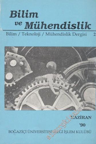 Bilim ve Mühendislik: Bilim Teknoloji Mühendislik Dergisi - Sayı: 2, Haziran 1990