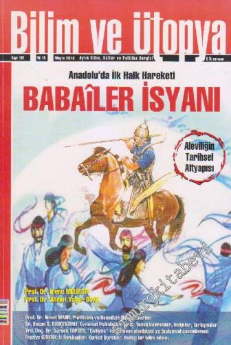 Bilim ve Ütopya Aylık Bilim, Kültür ve Politika Dergisi: Babailer İsyanı, Aleviliğin Tarihsel Yapısı - Sayı: 191    16  Mayıs
