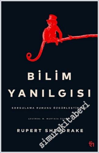 Bilim Yanılgısı : Sorgulama Ruhunu Özgürleştirmek -        2026