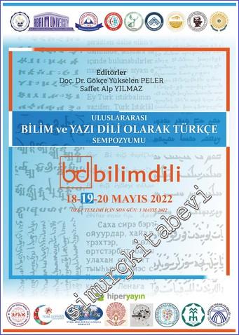 Bilimdili : Uluslararası Bilim ve Yazı Dili Olarak Türkçe Sempozyumu -        2022