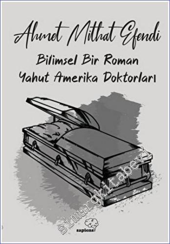 Bilimsel Bir Roman Yahut Amerika Doktorları -     3  Bahar 2023
