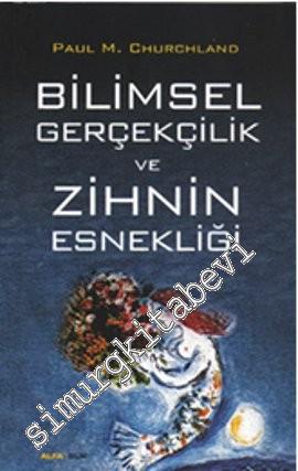 Bilimsel Gerçekçilik ve Zihnin Esnekliği