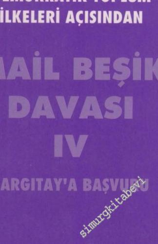 Bilimsel Yöntem Üniversite Özerkliği ve Demokratik Toplum İlkeleri Açısından İsmail Beşikçi Davası 4: Yargıtay'a Başvuru -        1993