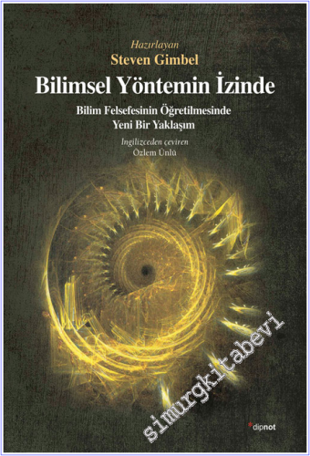 Bilimsel Yöntemin İzinde : Bilim Felsefesinin Öğretilmesinde Yeni Bir Yaklaşım -        2017