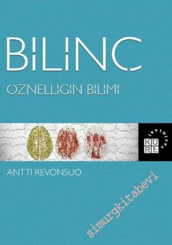 Bilinç: Öznelliğin Bilimi -        2017
