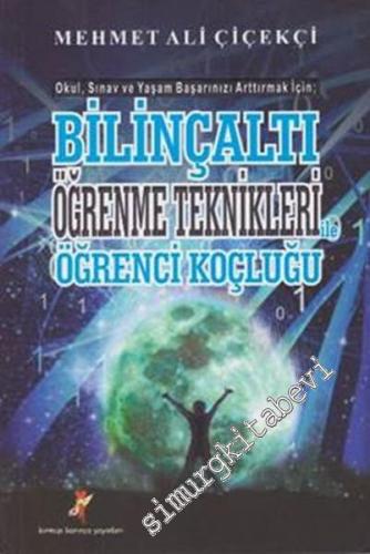 Bilinçaltı Öğrenme Teknikleri Öğrenci Koçluğu -