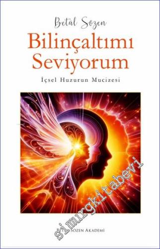 Bilinçaltımı Seviyorum - İçsel Huzurun Mucizesi -        2024