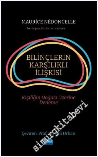 Bilinçlerin Karşılıklı İlişkisi Kişiliğin Doğası Üzerine Deneme -        2023
