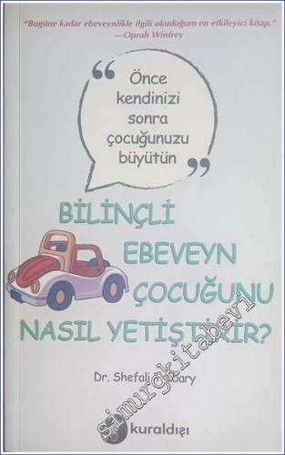 Bilinçli Ebeveyn Çocuğunu Nasıl Yetiştirir - 2017