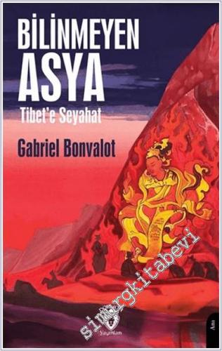 Bilinmeyen Asya (Tibet'e Seyahat) -        2024