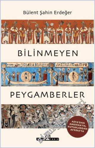 Bilinmeyen Peygamberler: Asya'dan Amerika'ya Kutuplardan Afrika'ya -        2025