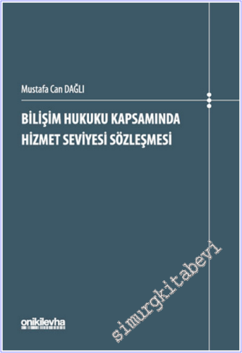Bilişim Hukuku Kapsamında Hizmet Seviyesi Sözleşmesi -