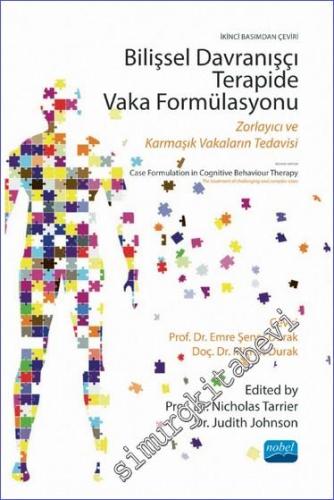 Bilişsel Davranışçı Terapide Vaka Formülasyonu : Zorlayıcı ve Karmaşık Vakaların Tedavisi -        2022