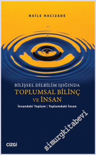 Bilişsel Dilbilim Işığında Toplumsal Bilinç ve İnsan - İnsandaki Toplu