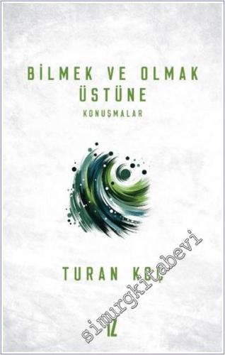 Bilmek ve Olmak Üstüne - 2024