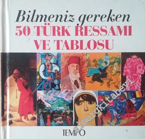 Bilmeniz Gereken 50 Türk Ressamı ve Tablosu