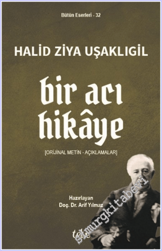 Bir Acı Hikaye : Orijinal Metin – Açıklamalar -