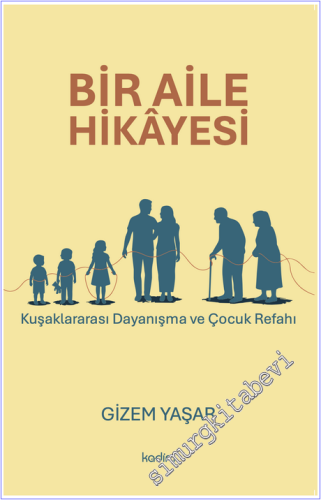 Bir Aile Hikâyesi : Kuşaklararası Dayanışma ve Çocuk Refahı -        2026