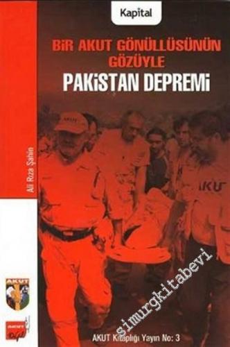Bir AKUT Gönüllüsünün Gözünden Pakistan Depremi