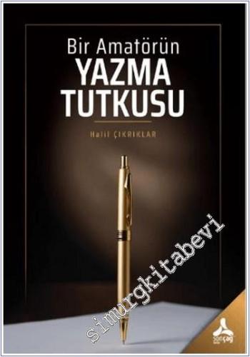 Bir Amatörün Yazma Tutkusu - 2024