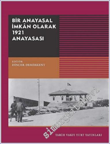 Bir Anayasal İmkan Olarak 1921 Anayasası - 2023