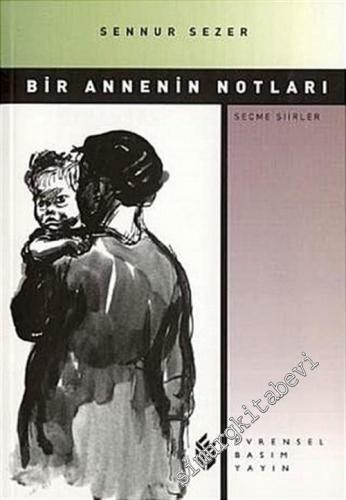 Bir Annenin Notları: Seçme Şiirler (1964 - 1991) -        2002