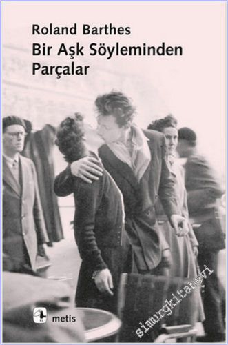 Bir Aşk Söyleminden Parçalar -