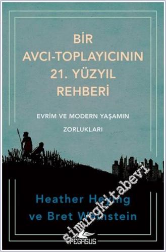 Bir Avcı - Toplayıcının 21. Yüzyıl Rehberi : Evrim ve Modern Yaşamın Zorlukları -        2025