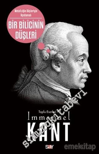 Bir Bilicinin Düşleri: Metafiziğin Düşleriyle Açıklamalı