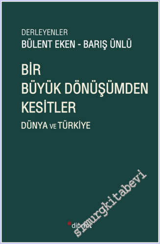 Bir Büyük Dönüşümden Kesitler : Dünya ve Türkiye -        2023