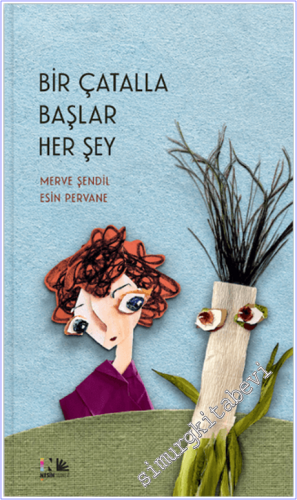 Bir Çatalla Başlar Her Şey -