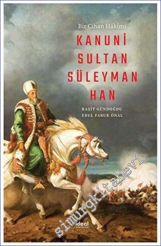 Bir Cihan Hakimi Kanuni Sultan Süleyman Han - 2023