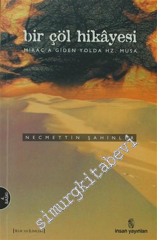 Bir Çöl Hikâyesi: Mirac'a Giden Yolda Hz. Musa     -        2012