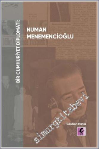 Bir Cumhuriyet Diplomatı Numan Menemencioğlu -        2024