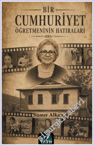 Bir Cumhuriyet Öğretmeninin Hatıraları -