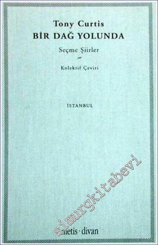 Bir Dağ Yolunda - Seçme Şiirler -        1999