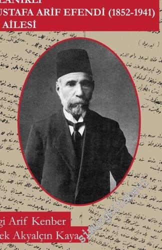 Bir Defterin Işığında Selanikli Mustafa Arif Efendi (1852 - 1941) ve A