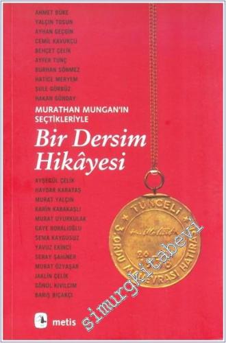 Bir Dersim Hikâyesi: Murathan Mungan'ın Seçtikleriyle