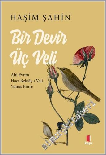 Bir Devir Üç Veli: Ahi Evren - Hacı Bektâş-ı Veli - Yunus Emre -        2025