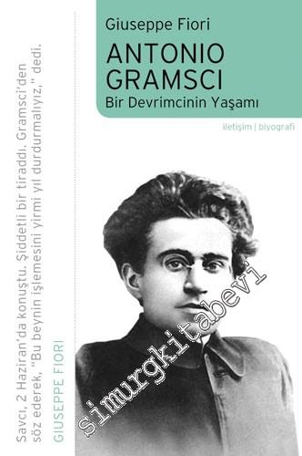 Bir Devrimcinin Yaşamı: Antonio Gramsci