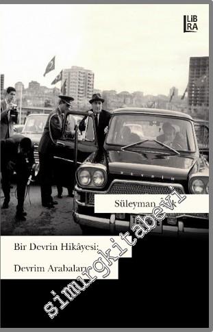 Bir Devrin Hikâyesi: Devrim Arabaları