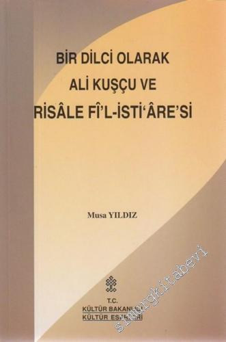 Bir Dilci Olarak Ali Kuşçu ve Risale Fi'l - İsti'are'si