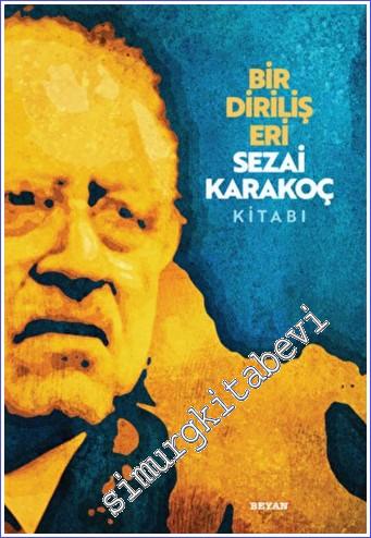 Bir Diriliş Eri Sezai Karakoç Kitabı CİLTLİ - 2022