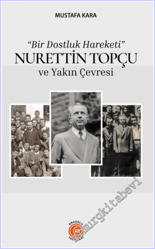 “Bir Dostluk Hareketi” Nurettin Topçu ve Yakın Çevresi - 2026