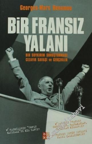 Bir Fransız Yalanı: Bir Soykırım Soruşturması Cezayir Savaşı ve Gerçekler -        2006