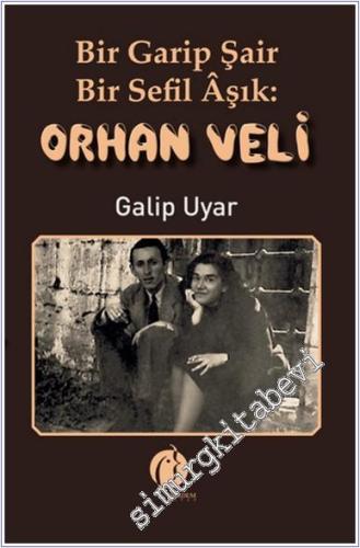 Bir Garip Şair - Bir Sefil Aşık Orhan Veli -        2024