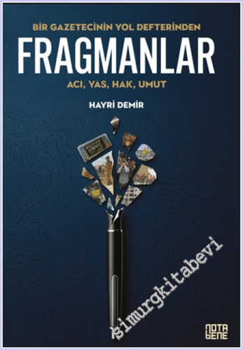 Bir Gazetecinin Yol Defterinden Fragmanlar : Acı Yas Hak Umut - 2026