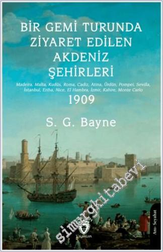 Bir Gemi Turunda Ziyaret Edilen Akdeniz Şehirleri Madeira, Malta, Kudüs, Roma, Cadiz, Atina, Ürdün, Pompei, Sevilla, İstanbul, Eriha, Nice, El Hambra, İzmir, Kahire, Monte Carlo -        2024