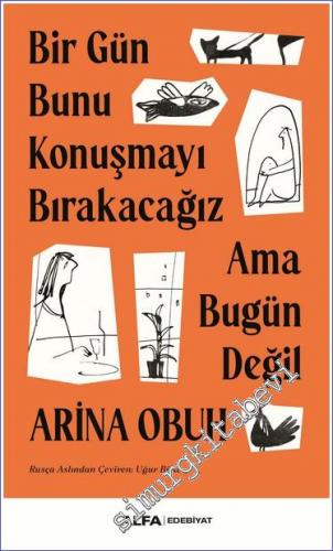 Bir Gün Bunu Konuşmayı Bırakacağız Ama Bugün Değil -        2022